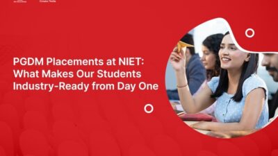 PGDM Placements at NIET: What Makes Our Students Industry-Ready from Day One