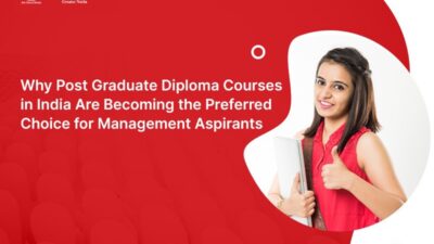 Why Post Graduate Diploma Courses in India Are Becoming the Preferred Choice for Management Aspirants