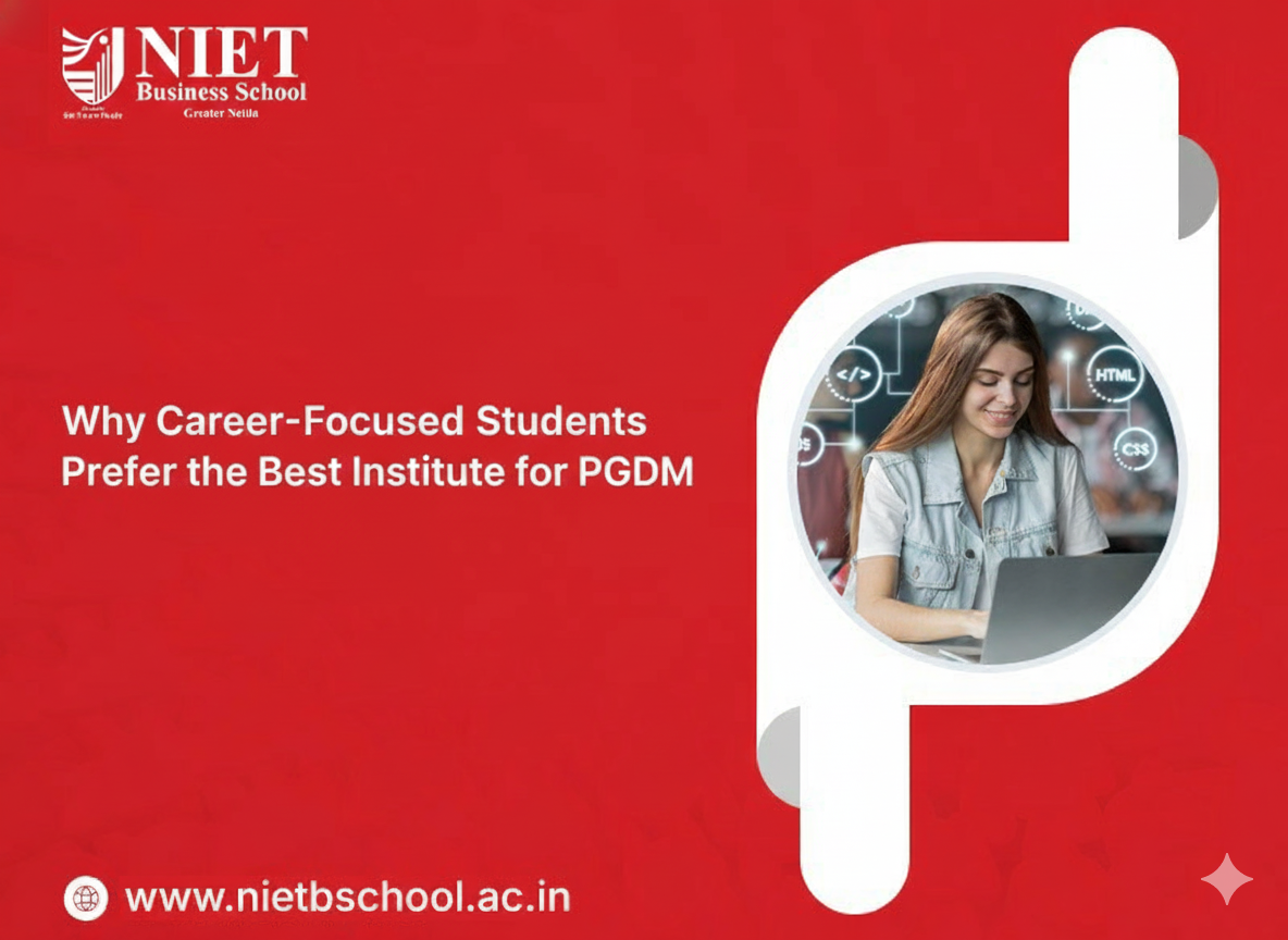 Why Career-Focused Students Prefer the Best Institute for PGDM