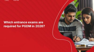 Which Entrance Exams are Required for PGDM in 2026?