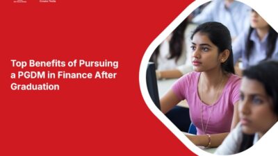 Top Benefits of Pursuing a PGDM in Finance After Graduation