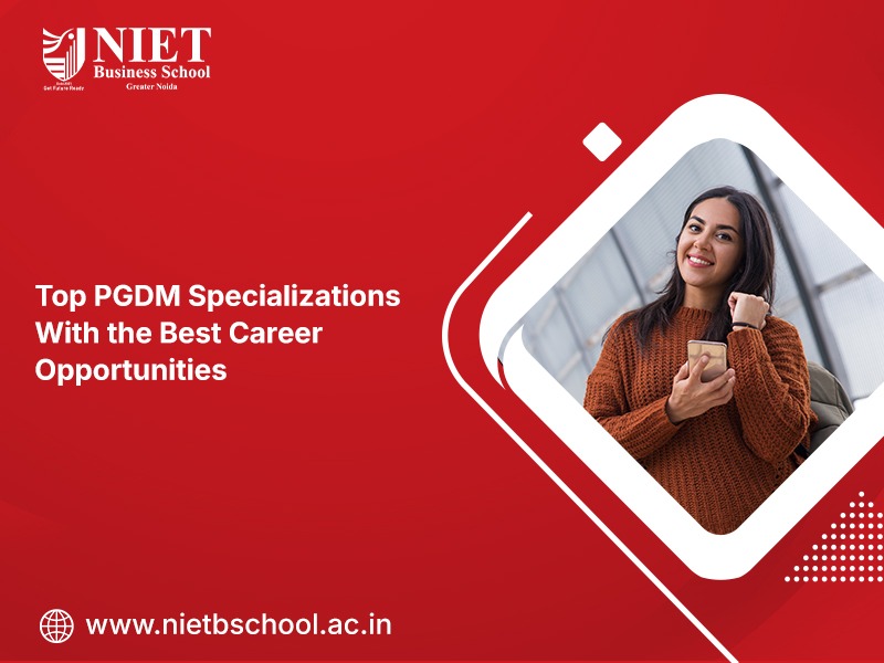 Top PGDM Specializations With the Best Career Opportunities