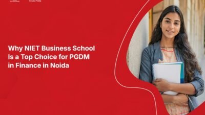 Why NIET Business School Is a Top Choice for PGDM in Finance in Noida